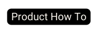 Product How To
