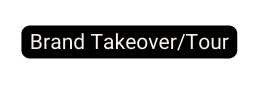 Brand Takeover Tour